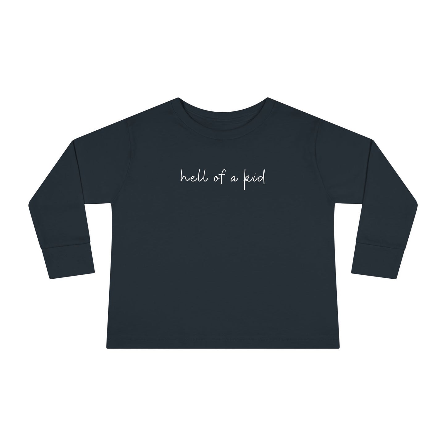 HELL OF A KID Long Sleeve Tee