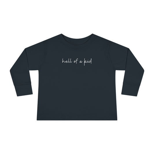 HELL OF A KID Long Sleeve Tee