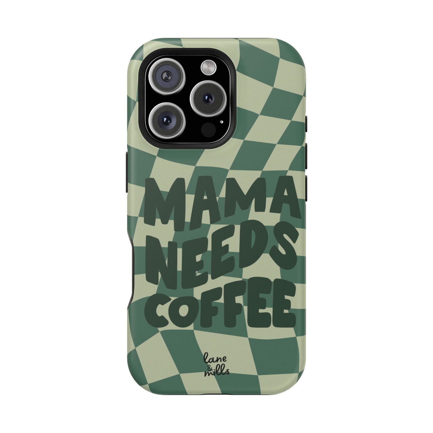 MAMA NEEDS COFFEE Magnetic Tough Case