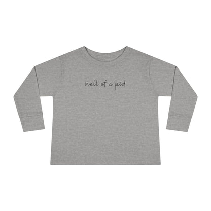 HELL OF A KID Long Sleeve Tee