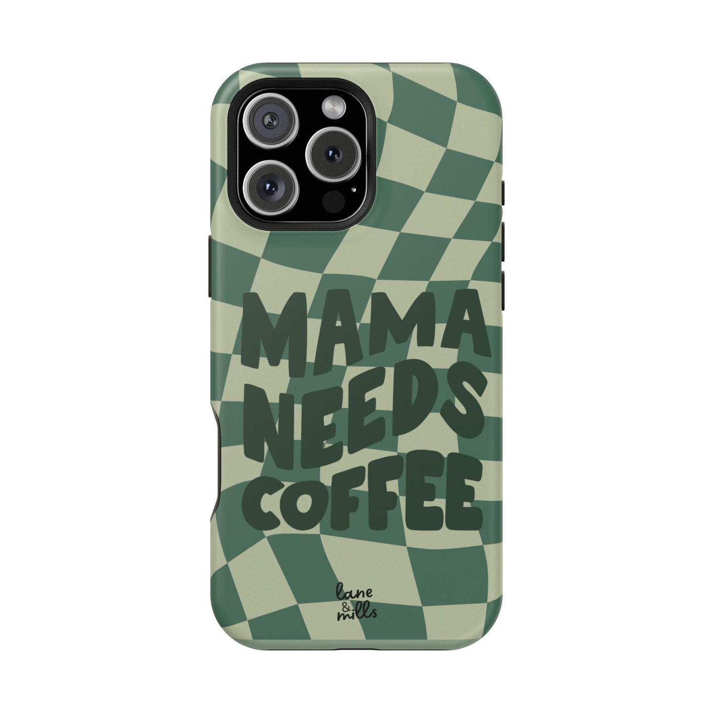 MAMA NEEDS COFFEE Magnetic Tough Case