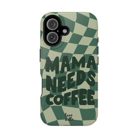 MAMA NEEDS COFFEE Magnetic Tough Case