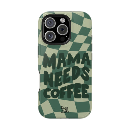 MAMA NEEDS COFFEE Magnetic Tough Case