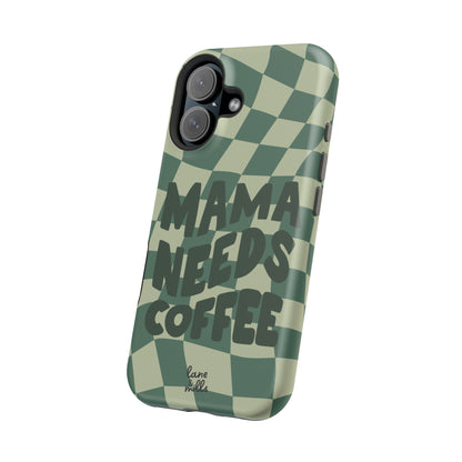 MAMA NEEDS COFFEE Magnetic Tough Case