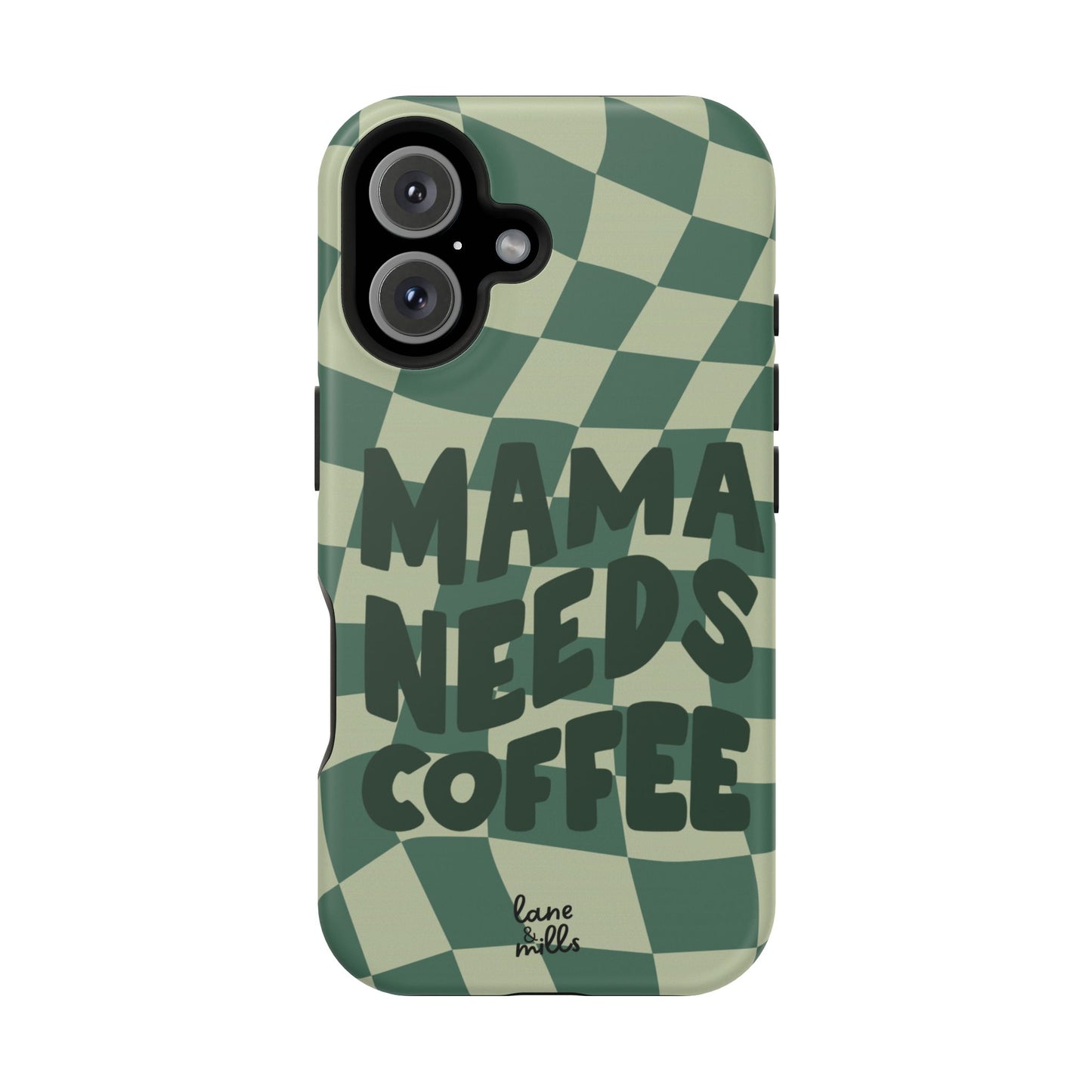 MAMA NEEDS COFFEE Magnetic Tough Case