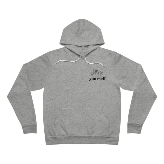 BE GENTLE Pullover Hoodie